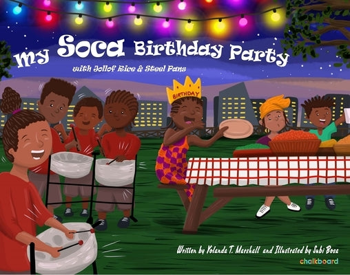My Soca Birthday Party: With Jollof Rice & Steel Pans by Marshall, Yolanda T.