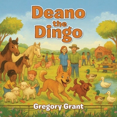 Deano the Dingo by Grant, Gregory