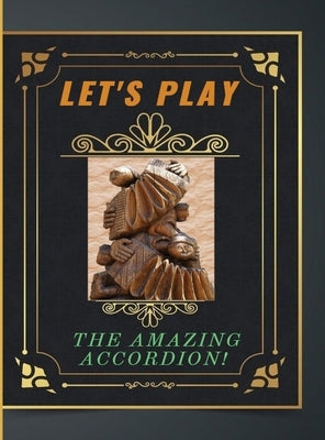Let's Play the Amazing Accordion by Bobbyalis, Aurora
