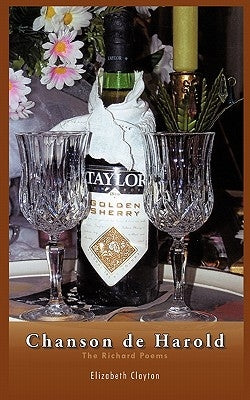 Chanson de Harold: The Richard Poems by Clayton, Elizabeth