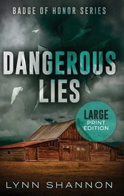 Dangerous Lies: A Small-town Christian Romantic Suspense (Large Print) by Shannon, Lynn