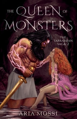 The Queen of Monsters: The Tarrassian Saga by Mossi, Aria