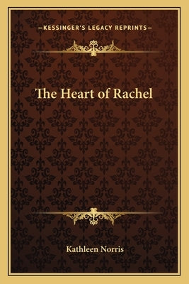The Heart of Rachel by Norris, Kathleen