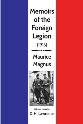 Memoirs of the Foreign Legion by Magnus, Maurice