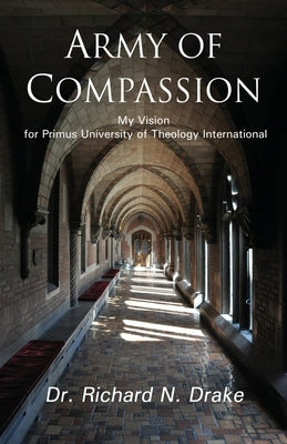 Army of Compassion by Drake, Richard N.