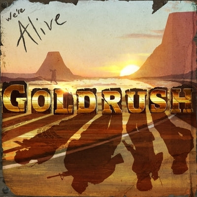 We're Alive: Goldrush by Wayland, Kc