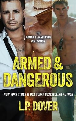 Armed & Dangerous Box Set: Books 1-3 by Dover, L. P.