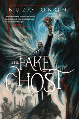 The Fake Ghost by Onoh, Nuzo