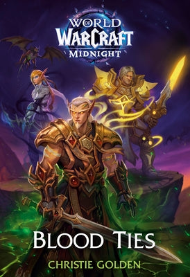 Blood Ties (World of Warcraft: Midnight) by Golden, Christie