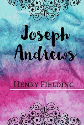 Joseph Andrews by Henry Fielding