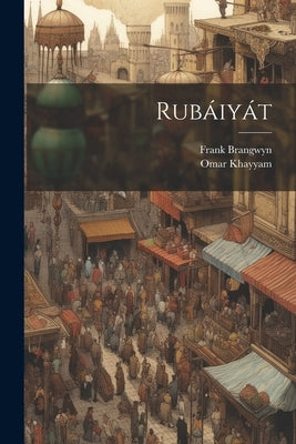 Rubáiyát by Brangwyn, Frank