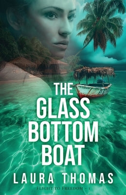 The Glass Bottom Boat by Thomas, Laura