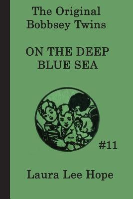 The Bobbsey Twins on the Deep Blue Sea by Hope, Laura Lee