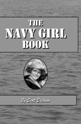The Navy Girl Book by Erickson, Scott