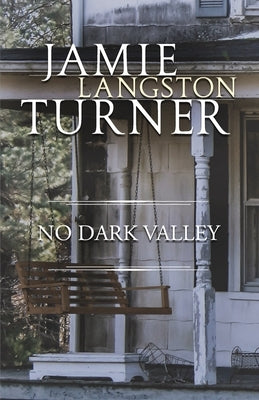 No Dark Valley by Turner, Jamie Langston
