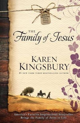 The Family of Jesus by Kingsbury, Karen