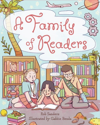 A Family of Readers by Sanders, Rob