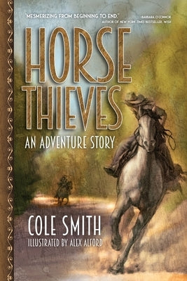 Horse Thieves by Smith, Cole