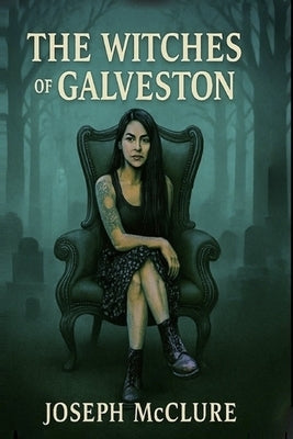 The Witches of Galveston by McClure, Joseph