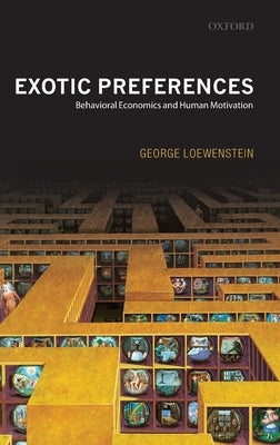 Exotic Preferences C by Loewenstein