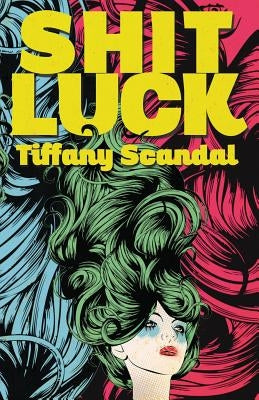 Shit Luck by Scandal, Tiffany