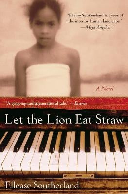 Let the Lion Eat Straw by Southerland, Ellease