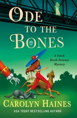 Ode to the Bones: A Sarah Booth Delaney Mystery by Haines, Carolyn