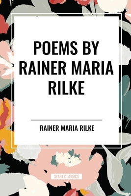 POEMS by RAINER MARIA RILKE by Rilke, Rainer Maria