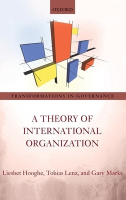 Theory of International Organization by Hooghe, Liesbet