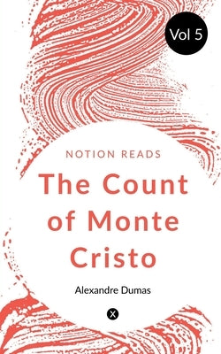 THE COUNT OF MONTE CRISTO (Vol 5) by Dumas, Alexandre