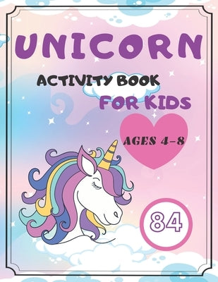 Unicorn Activity Book for Kids Ages 4-8: Mazes Coloring Color By Numbers by Jerry, Happy