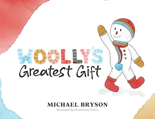 Woolly's Greatest Gift by Bryson, Michael