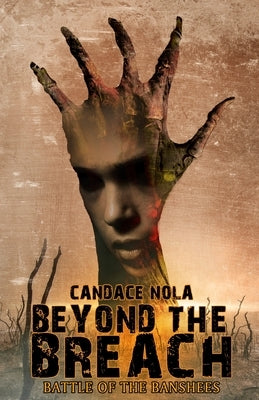 Beyond The Breach: Battle of the Banshees by Nola, Candace