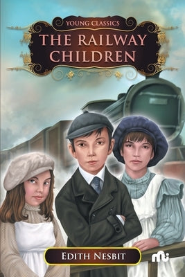 The Railway Children by Nesbit, Edith