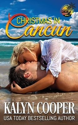 Christmas in Cancun by Cooper, Kalyn