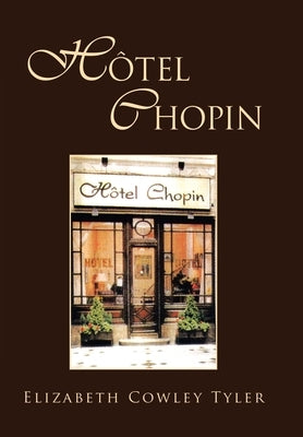 Hotel Chopin by Tyler, Elizabeth Cowley