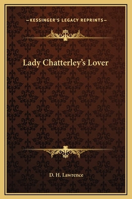 Lady Chatterley's Lover by Lawrence, D. H.