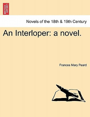 An Interloper: A Novel. by Peard, Frances Mary