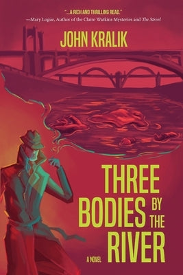 Three Bodies by the River by Kralik, John