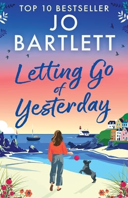 Letting Go of Yesterday by Bartlett, Jo