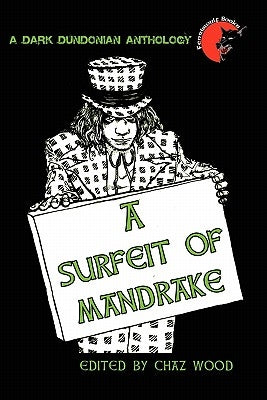 A Surfeit of Mandrake by Wood, Chaz