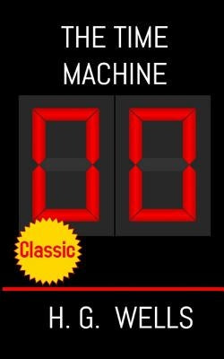 The Time Machine by Wells, H. G.