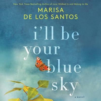 I'll Be Your Blue Sky by de Los Santos, Marisa