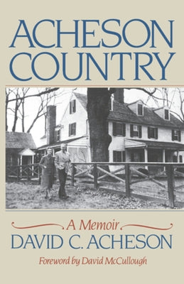 Acheson Country: A Memoir by Acheson, David C.