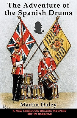 The Adventure of the Spanish Drums by Daley, Martin
