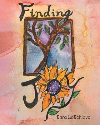 Finding Joy by Loschiavo, Sara