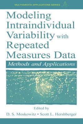 Modeling Intraindividual Variability with Repeated Measures Data: Methods and Applications by Hershberger, Scott L.