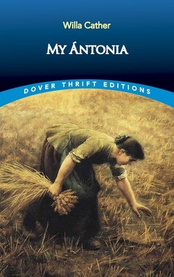 My Antonia by Cather, Willa