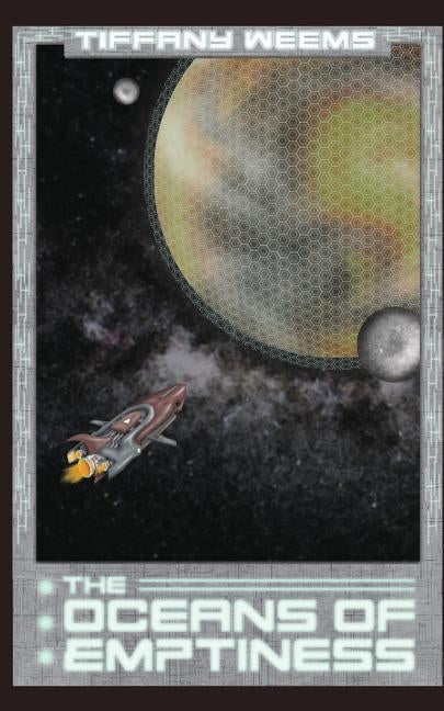 The Oceans of Emptiness by Weems, Tiffany