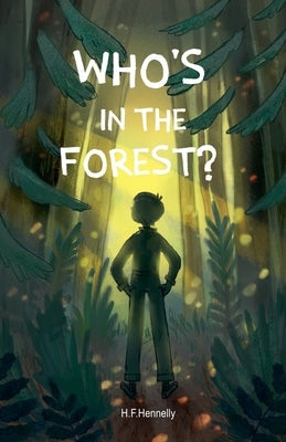 Who's in the Forest by Hennelly, H. F.